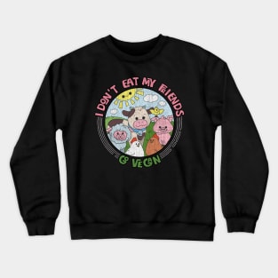 I Don't Eat My Friends - Go Vegan - Retro Cracked Vintage print Crewneck Sweatshirt